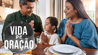 🙏 VIDA DE ORAÇÃO - Por que sem oração não conseguimos viver?