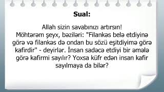 Ey qardaşım, hər küfr edənə kafir demə! - Şeyx Abdul-Aziz Ali Şeyx