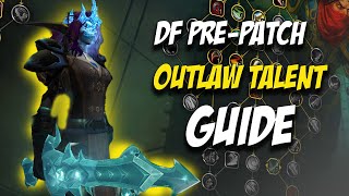 Dragonflight PRE PATCH! Outlaw spec and opener quick guide!