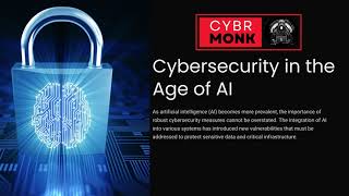 Cybersecurity in the Age of AI