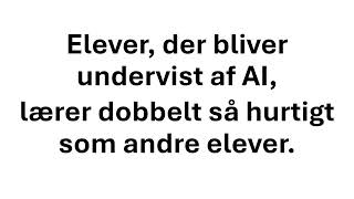 AI gør, at elever lærer dobbelt så hurtigt