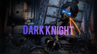 DARK KNIGHT - Apex Montage