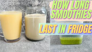 How Long Do Smoothies Last In The Fridge (An Experiment)