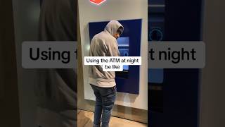 Using the ATM at night be like #shorts