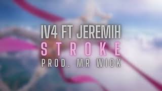 IV4 ft Jeremih - Stroke (Remix)