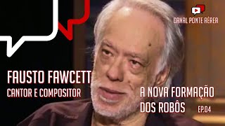 A NOVA FORMAÇÃO DOS ROBÔS EFÊMEROS , Fausto Fawcett