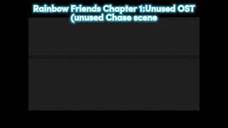 Rainbow Friends Chapter One Unused OST: Chase Scene |Blue’s Knockdown