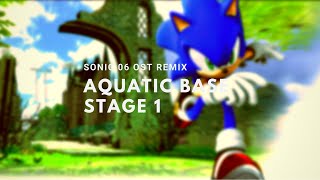 Sonic 06 OST: Aquatic Base Stage 1 Remix