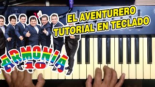 EL AVENTURERO - ARMONIA 10 (TUTORIAL EN TECLADO)