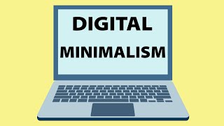 Digital Minimalism Guide 2021 - Regain Control of Your Life