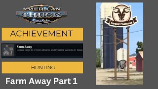 Farm Away Achievement Pt 1 | American Truck Simulator