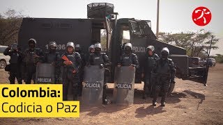 Global Witness | Colombia: Codicia o Paz