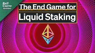 The End Game for Liquid Staking | S5 Premiere