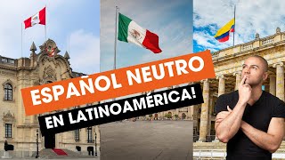 Español Neutro en Latinoamérica 2020 - México - Perú - Colombia - ¿Chile y Argentina?