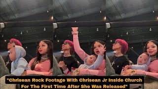 Chrisean Rock Footage With Chrisean Jr Inside Church For The First Time After She Was Released