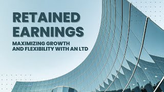 Retained Earnings: Maximizing Growth and Flexibility with an LTD