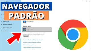 COMO DEFINIR O CHROME COMO NAVEGADOR PADRÃO NO WINDOWS 10