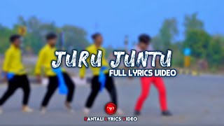 Juru Juntu | New Santali Video 2022 | Santali Lyrics Video