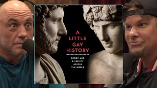 The Ultimate Gay History Lesson “WHY NOT” | Joe Rogan