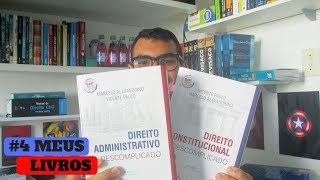 #4 MEUS LIVROS: ADMINISTRATIVO E CONSTITUCIONAL DESCOMPLICADO