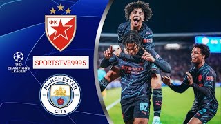 FK Crvena Zvezda vs Man City 2-3 Highlights| Champions League 🔥UCL