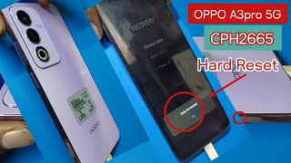 OPPO A3 pro 5G (CPH 2665) Hard Reset Pattern And password unlock 🔓