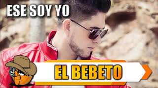 ESE SOY YO - El Bebeto