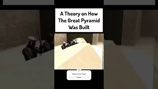 A Theory On How The Great Pyramid Was Built .#shorts #facts #youtubeshorts