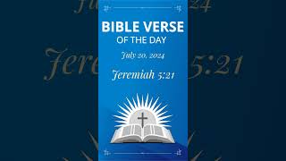 Bible Verse of the Day – Jeremiah 5:21 – July 20, 2024