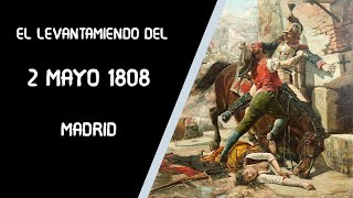 HISTORIA de ESPAÑA // El DOS de MAYO 1808.