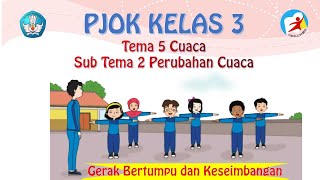 PJOK Kelas 3 Tema 5 Subtema 2 Gerak Bertumpu dan Keseimbangan