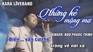 NHỮNG KẺ MỘNG MƠ- [Karaoke] VER Noo Phuoc Thịnh