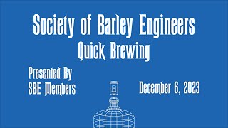 Quick Brewing by SBE Members - December 2023 Meeting