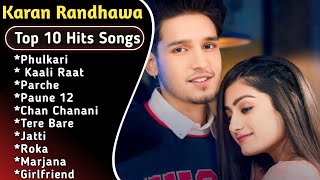 Best Of karan randhawa | Latest Punjabi Songs Karan Randhawa Songs | All Hits Of Karan Songs