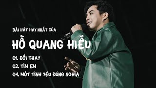 3 Bài hát Ballad hay nhất của Hồ Quang Hiếu - Đổi Thay, Tìm Em và Một Tình Yêu Đúng Nghĩa