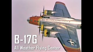 Rare Colors on a B-17G Flying Fortress of the All Weather Flying Center