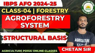 Class-4 | Agroforestry System | Structural Basis | IBPS AFO | NABARD | RRB SO | By Chetan Sir