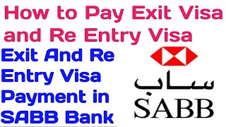 How to Pay Exit Visa / Re Entry Visa Fee Online in SABB Bank.Pay Online Re Entry Visa by SABB bank.