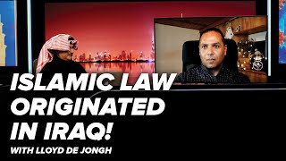 Islamic Law Originated in Iraq! - Part 2 - Sharia with Lloyd De Jongh - Episode 18