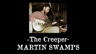 The Creeper - Martin Swamps