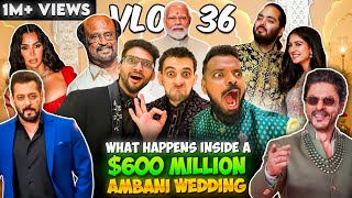 $600 MILLION KI SHAADI MEIN KYA HOTA HAI? (AMBANI WEDDING) 🤑🤑🤑 | VLOG 36