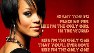 Only Girl in the World by Rihanna (HQ + lyrics)