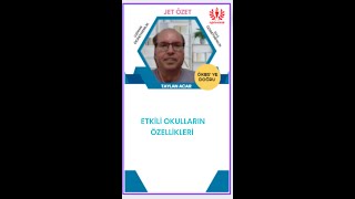 BAŞÖĞRETMEN JET ÖZET ETKİLİ OKULLARIN ÖZELLİKLERİ