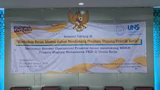 Workshop Peran Alumni dalam Mendukung Program Magang/Praktik Kerja oleh Keluarga Alumni FKIP UNS