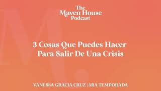 3 cosas que puedes hacer para salir de una crisis