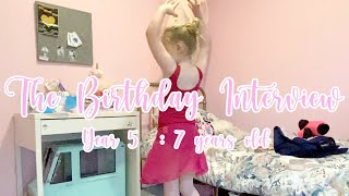 The Birthday interview Year 5 : 7 Years old