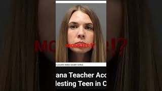 TEACHER ACCUSED OF UNFORGIVABLE ACT #crazy #dirty