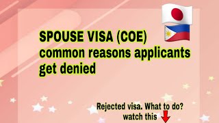 SPOUSE VISA OR COE REJECTED OR DENIED COMMON REASON