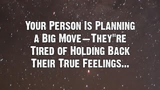 Your Person Is Planning a Big Move... | Angels Messages