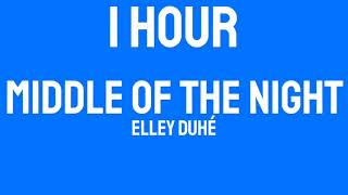 Elley Duhé - MIDDLE OF THE NIGHT [Slowed TikTok] (1 HOUR) in the middle of the night